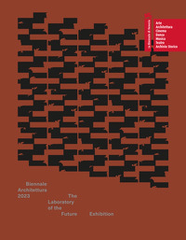 Biennale Architettura 2023. The Laboratory of the Future. Catalogue - Librerie.coop Biennale Architettura 2023. The Laboratory of the Future. Catalogue - Librerie.coop