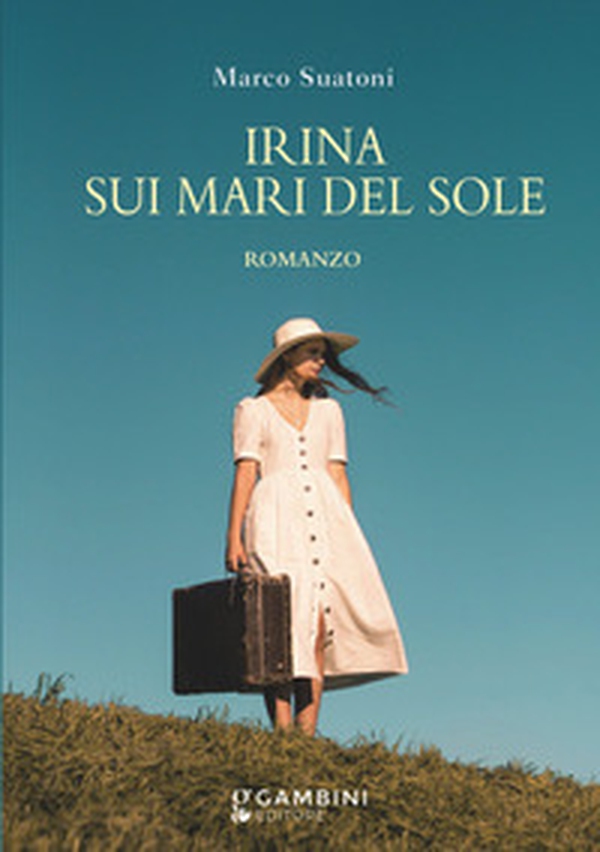 Irina sui mari del sole - Librerie.coop
