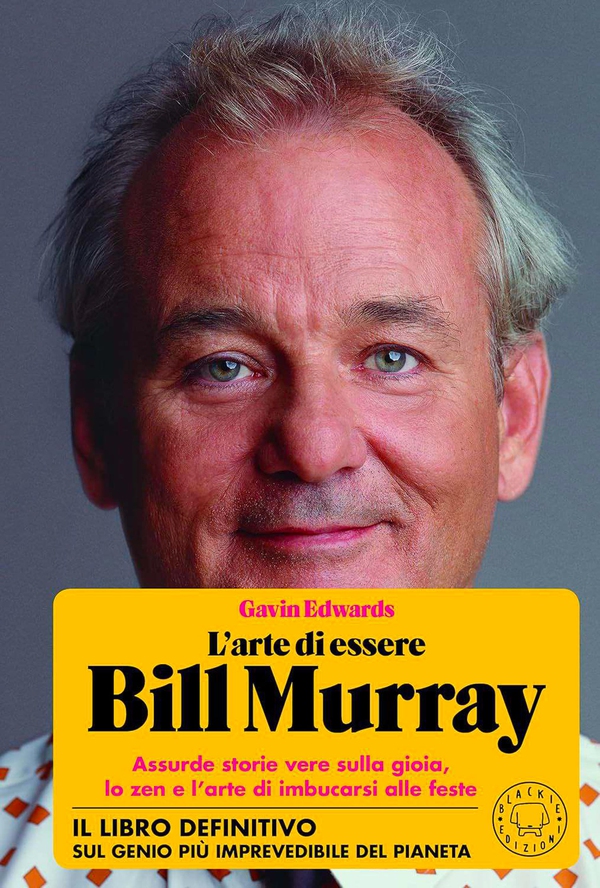 L'arte di essere Bill Murray - Librerie.coop L'arte di essere Bill Murray - Librerie.coop