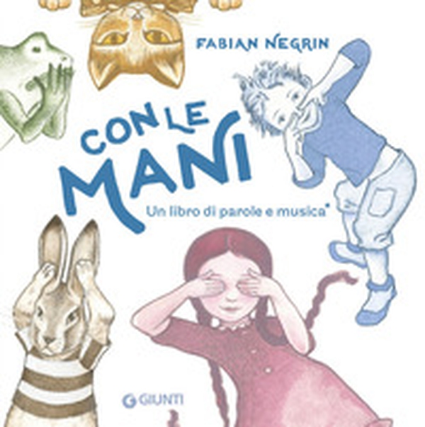Con le mani. Un libro di parole e musica - Librerie.coop Con le mani. Un libro di parole e musica - Librerie.coop