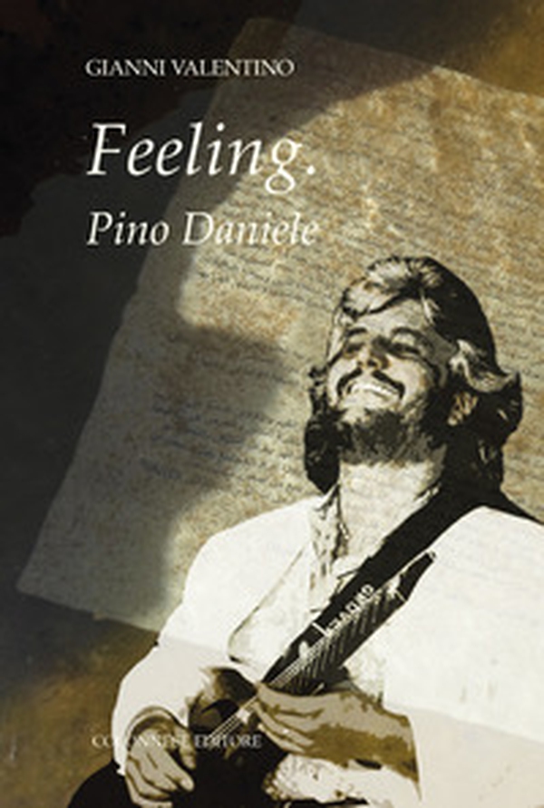 Feeling. Pino Daniele - Librerie.coop Feeling. Pino Daniele - Librerie.coop