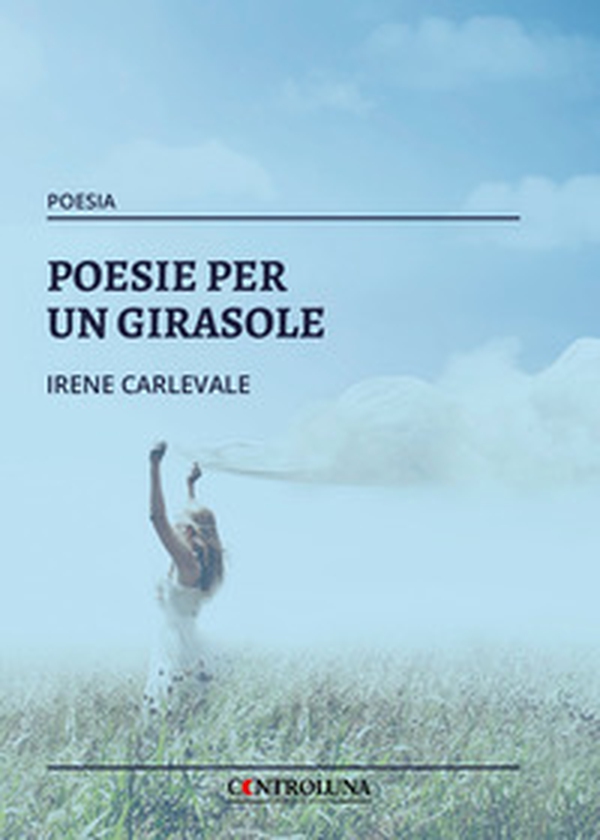 Poesie per un girasole - Librerie.coop Poesie per un girasole - Librerie.coop