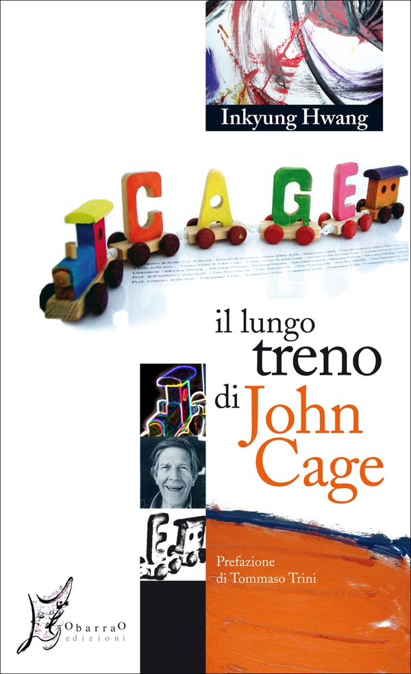 Il lungo treno di John Cage - Librerie.coop Il lungo treno di John Cage - Librerie.coop