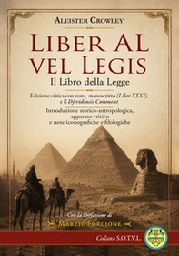 Liber AL vel Legis. Il Libro della Legge. Edizione critica con testo, manoscritto (Liber XXXI), e il Djeridensis Comment - Librerie.coop