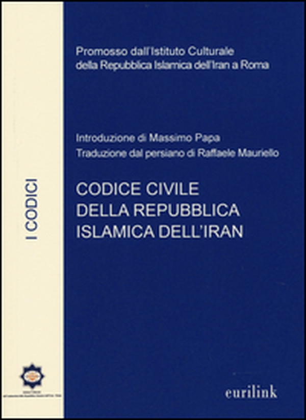 Codice civile della repubblica islamica dell'Iran - Librerie.coop Codice civile della repubblica islamica dell'Iran - Librerie.coop