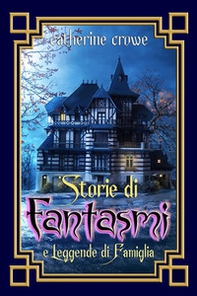 Storie di fantasmi e leggende di famiglia - Librerie.coop