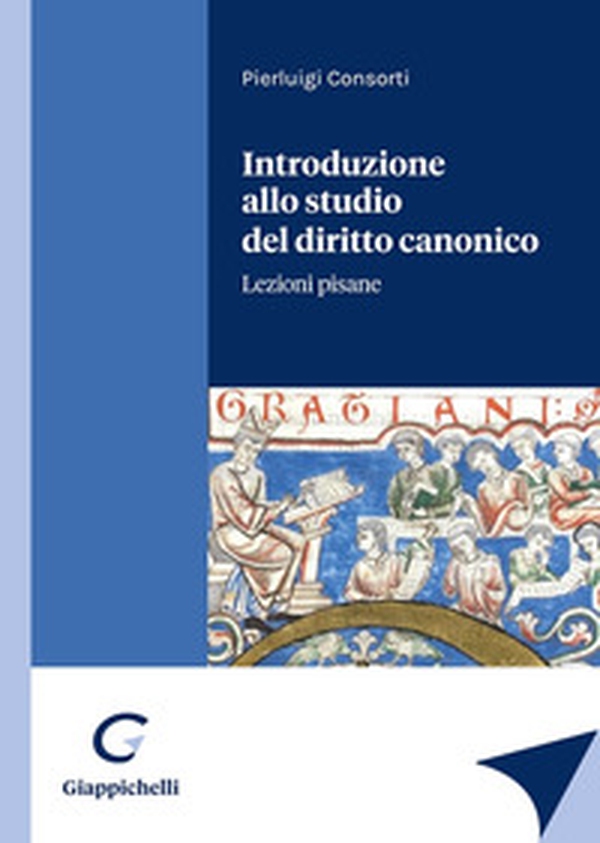 Introduzione allo studio del diritto canonico. Lezioni pisane - Librerie.coop Introduzione allo studio del diritto canonico. Lezioni pisane - Librerie.coop