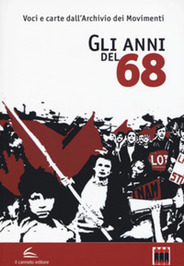 Gli anni del '68 - Librerie.coop Gli anni del '68 - Librerie.coop