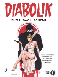 Diabolik. Fuori dagli schemi - Librerie.coop