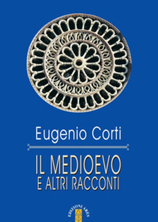 Il Medioevo e altri racconti - Librerie.coop Il Medioevo e altri racconti - Librerie.coop