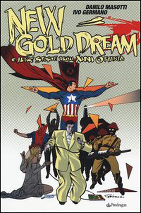 New gold dream. E altre storie degli anni Ottanta - Librerie.coop New gold dream. E altre storie degli anni Ottanta - Librerie.coop