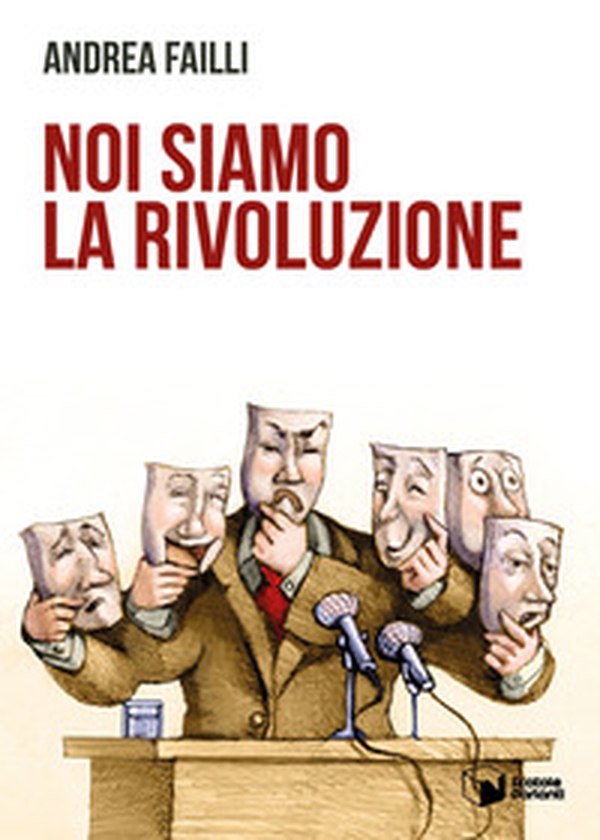 Noi siamo la rivoluzione - Librerie.coop Noi siamo la rivoluzione - Librerie.coop