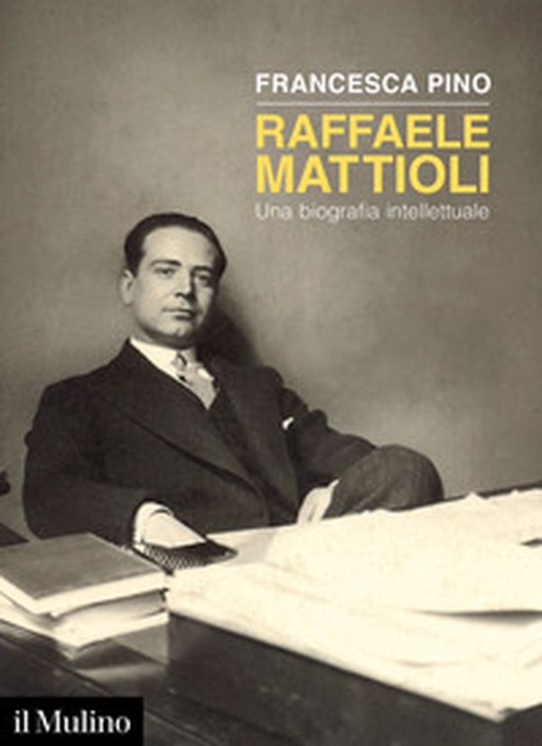 Raffaele Mattioli. Una biografia intellettuale - Librerie.coop Raffaele Mattioli. Una biografia intellettuale - Librerie.coop