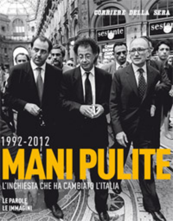 Mani pulite - L'inchiesta che ha cambiato l'Italia - Librerie.coop