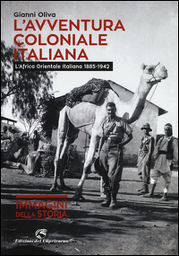 L'avventura coloniale italiana. L'Africa Orientale Italiana (1885-1942) - Librerie.coop L'avventura coloniale italiana. L'Africa Orientale Italiana (1885-1942) - Librerie.coop