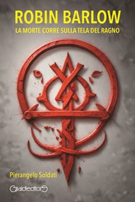 Robin Barlow. La morte corre sulla tela del ragno - Librerie.coop