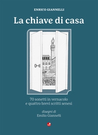 La chiave di casa. Testo senese - Librerie.coop