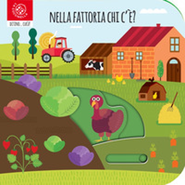Nella fattoria chi c'è? Ditino cucù - Librerie.coop Nella fattoria chi c'è? Ditino cucù - Librerie.coop