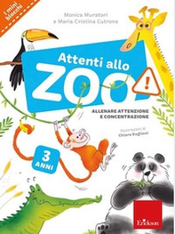 Attenti allo zoo! Allenare attenzione e concentrazione - Librerie.coop