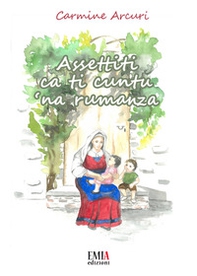 Assettiti ca ti cuntu 'na rumanza - Librerie.coop Assettiti ca ti cuntu 'na rumanza - Librerie.coop