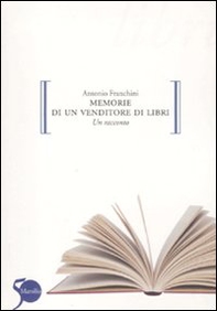 Memorie di un venditore di libri - Librerie.coop Memorie di un venditore di libri - Librerie.coop