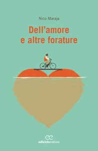 Dell'amore e altre forature - Librerie.coop Dell'amore e altre forature - Librerie.coop