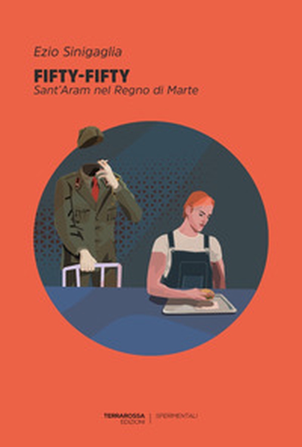 Fifty-fifty. Sant'Aram nel Regno di Marte - Librerie.coop Fifty-fifty. Sant'Aram nel Regno di Marte - Librerie.coop