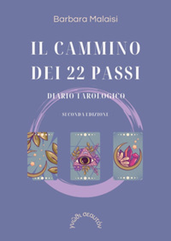 Il cammino dei 22 passi. Diario tarologico - Librerie.coop Il cammino dei 22 passi. Diario tarologico - Librerie.coop