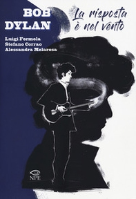Bob Dylan. La risposta è nel vento - Librerie.coop Bob Dylan. La risposta è nel vento - Librerie.coop