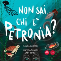 Non sai chi è Petronia? - Librerie.coop