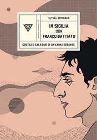 In Sicilia con Franco Battiato. Cortili e galassie di un'anima errante - Librerie.coop In Sicilia con Franco Battiato. Cortili e galassie di un'anima errante - Librerie.coop