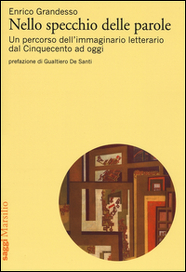 Nello specchio delle parole. Un percorso dell'immaginario letterario dal Cinquecento ad oggi - Librerie.coop Nello specchio delle parole. Un percorso dell'immaginario letterario dal Cinquecento ad oggi - Librerie.coop