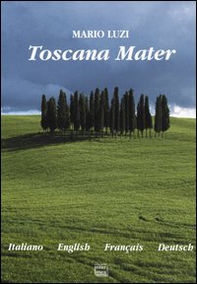 Toscana Mater. Ediz. Italiana, inglese, francese e tedesca - Librerie.coop Toscana Mater. Ediz. Italiana, inglese, francese e tedesca - Librerie.coop