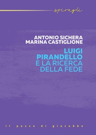 Luigi Pirandello e la ricerca della fede - Librerie.coop Luigi Pirandello e la ricerca della fede - Librerie.coop