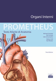 Prometheus. Testo atlante di anatomia. Organi interni - Librerie.coop