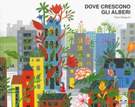 Dove crescono gli alberi - Librerie.coop Dove crescono gli alberi - Librerie.coop