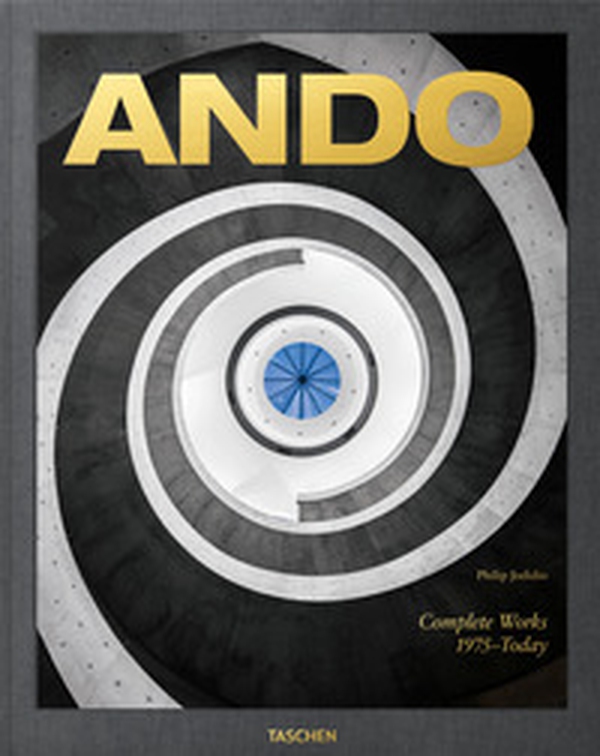 Ando. Complete works 1975-today. Ediz. inglese, francese e tedesca - Librerie.coop Ando. Complete works 1975-today. Ediz. inglese, francese e tedesca - Librerie.coop