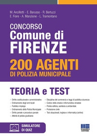 Concorso Comune di Firenze. 200 agenti di Polizia municipale. Teoria e test - Librerie.coop