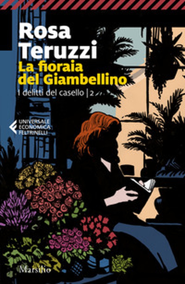 La fioraia del Giambellino. I delitti del casello - Vol. 2 - Librerie.coop La fioraia del Giambellino. I delitti del casello - Vol. 2 - Librerie.coop