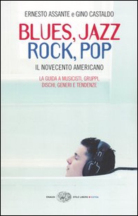 Blues, Jazz, Rock, Pop. Il Novecento americano - Librerie.coop Blues, Jazz, Rock, Pop. Il Novecento americano - Librerie.coop