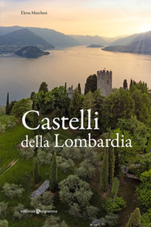 Castelli della Lombardia - Librerie.coop Castelli della Lombardia - Librerie.coop