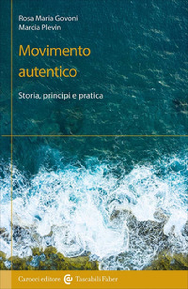 Movimento autentico. Storia, principi e pratica - Librerie.coop Movimento autentico. Storia, principi e pratica - Librerie.coop