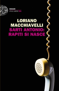 Sarti Antonio: rapiti si nasce - Librerie.coop Sarti Antonio: rapiti si nasce - Librerie.coop