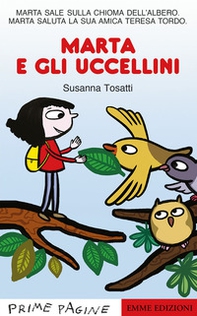 Marta e gli uccellini. Stampatello maiuscolo - Librerie.coop