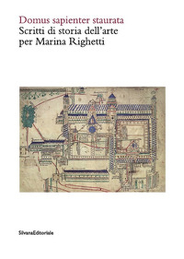 Domus sapienter staurata. Scritti di storia dell'arte per Marina Righetti - Librerie.coop Domus sapienter staurata. Scritti di storia dell'arte per Marina Righetti - Librerie.coop