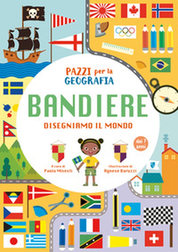 Pazzi per la geografia. Le bandiere - Librerie.coop Pazzi per la geografia. Le bandiere - Librerie.coop