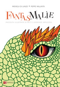 Fantasmalìe. Raccolta illustrata di miti e leggende abruzzesi - Librerie.coop