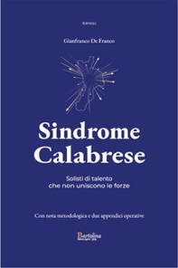 Sindrome calabrese. Solisti di talento che non uniscono le forze - Librerie.coop