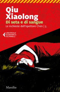 Di seta e di sangue. Le inchieste dell'ispettore Chen - Vol. 5 - Librerie.coop