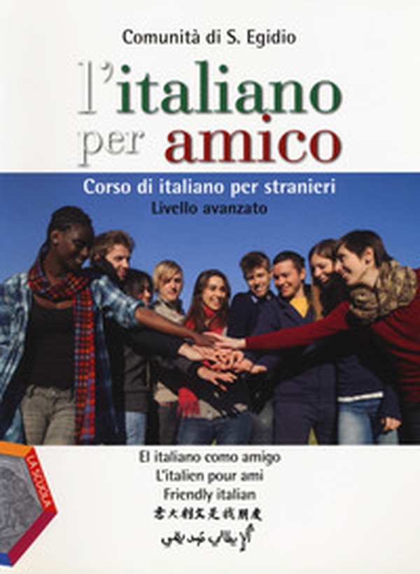 L'italiano per amico. Corso di italiano per stranieri. Livello avanzato - Librerie.coop L'italiano per amico. Corso di italiano per stranieri. Livello avanzato - Librerie.coop